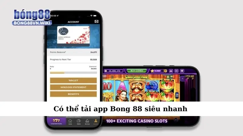 Có thể tải app Bong 88 siêu nhanh
