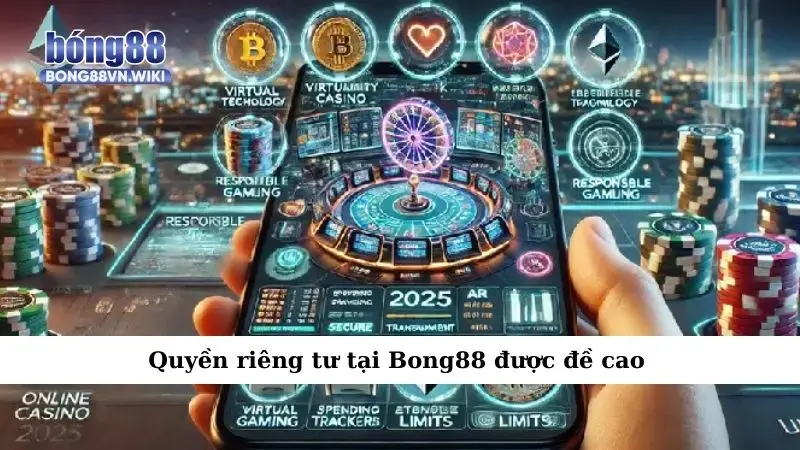 Quyền riêng tư tại Bong88 được đề cao