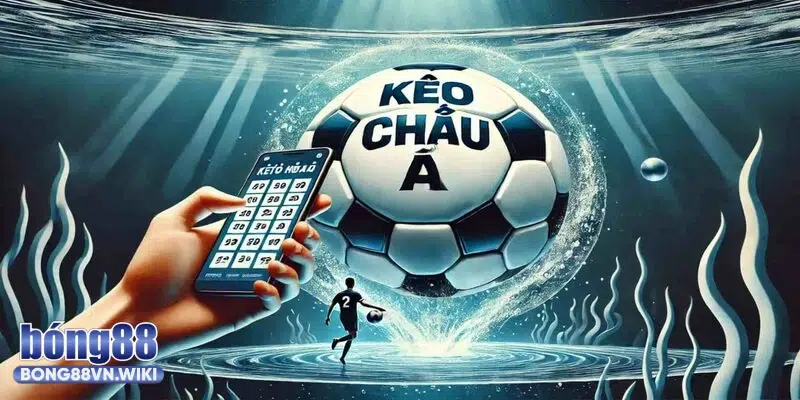 Tìm hiểu về kèo châu Á